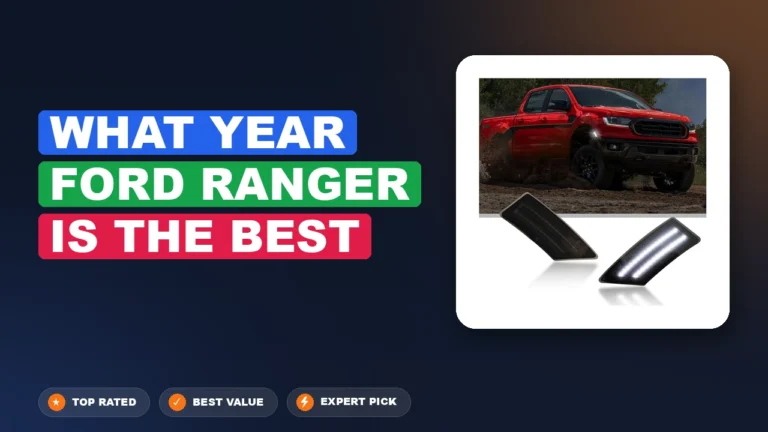 2 Best What Year Ford Ranger Is The Best: Top Rated 2026