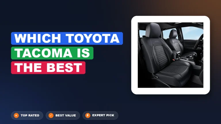 5 Best Which Toyota Tacoma is the Best 2026 β Expert Tested & Ranked