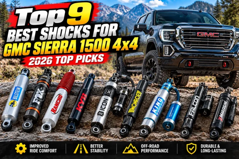 9 Best Shocks for GMC Sierra 1500 4x4: 2026 Top Picks