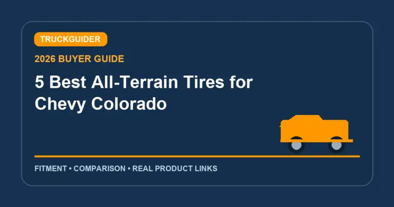 5 Best All-Terrain Tires for Chevy Colorado (2026): Fitment Picks